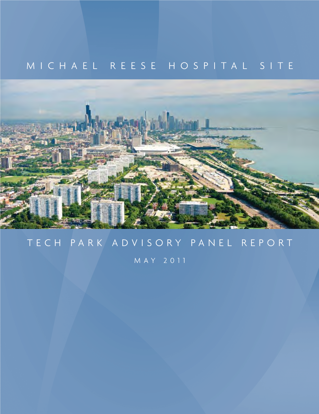 Michael Reese Hospital Site Tech Park Advisory Panel Report