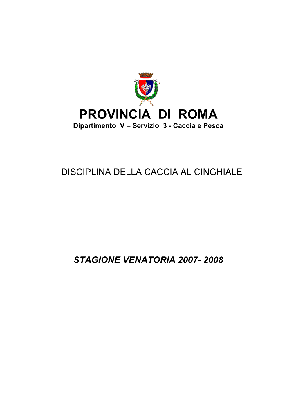 PROVINCIA DI ROMA Dipartimento V – Servizio 3 - Caccia E Pesca