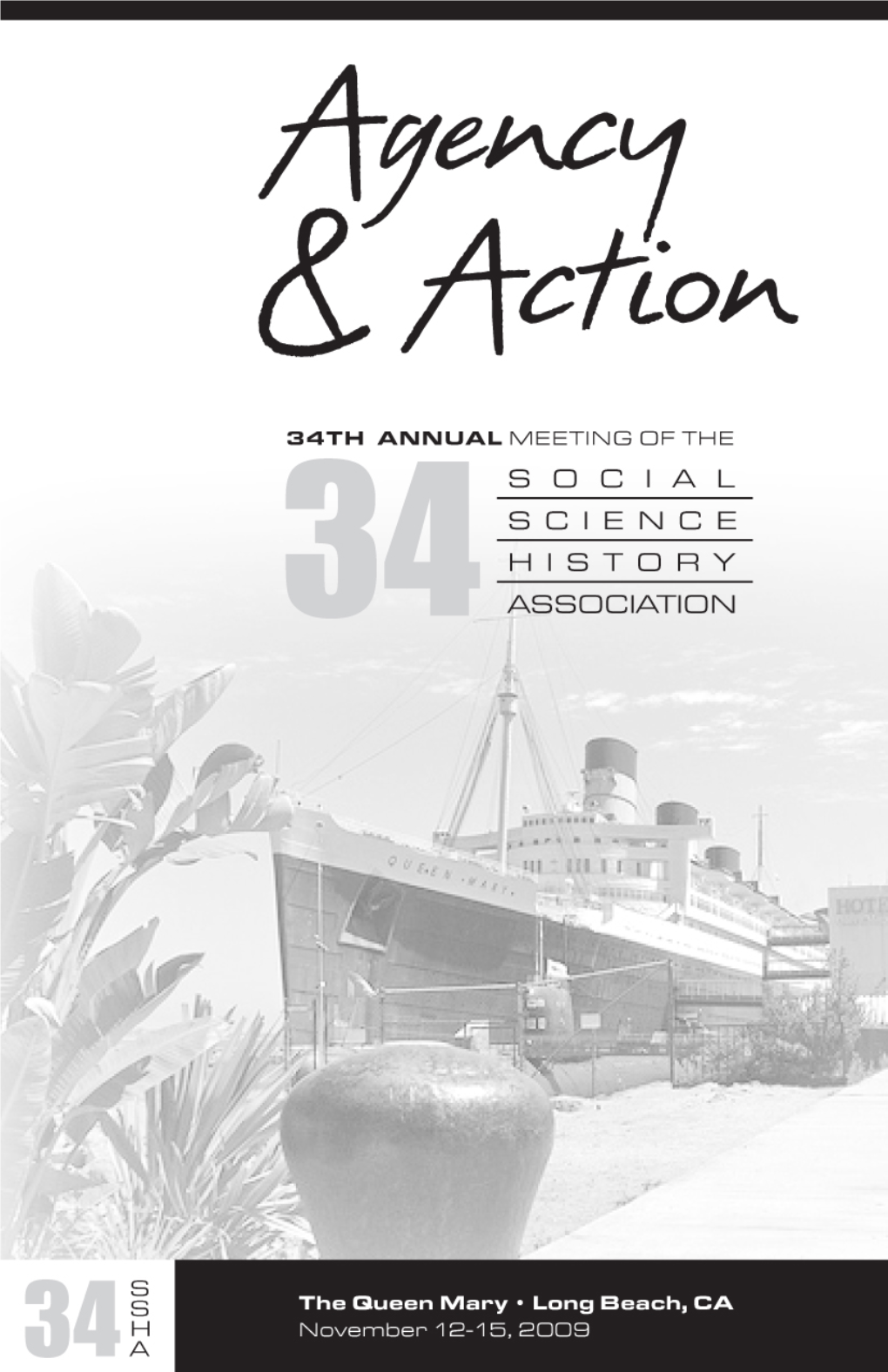 Thirty-Fourth Annual Meeting of the Social Science History Association Thirty-Fourth Annual Meeting of the Social Science History Association