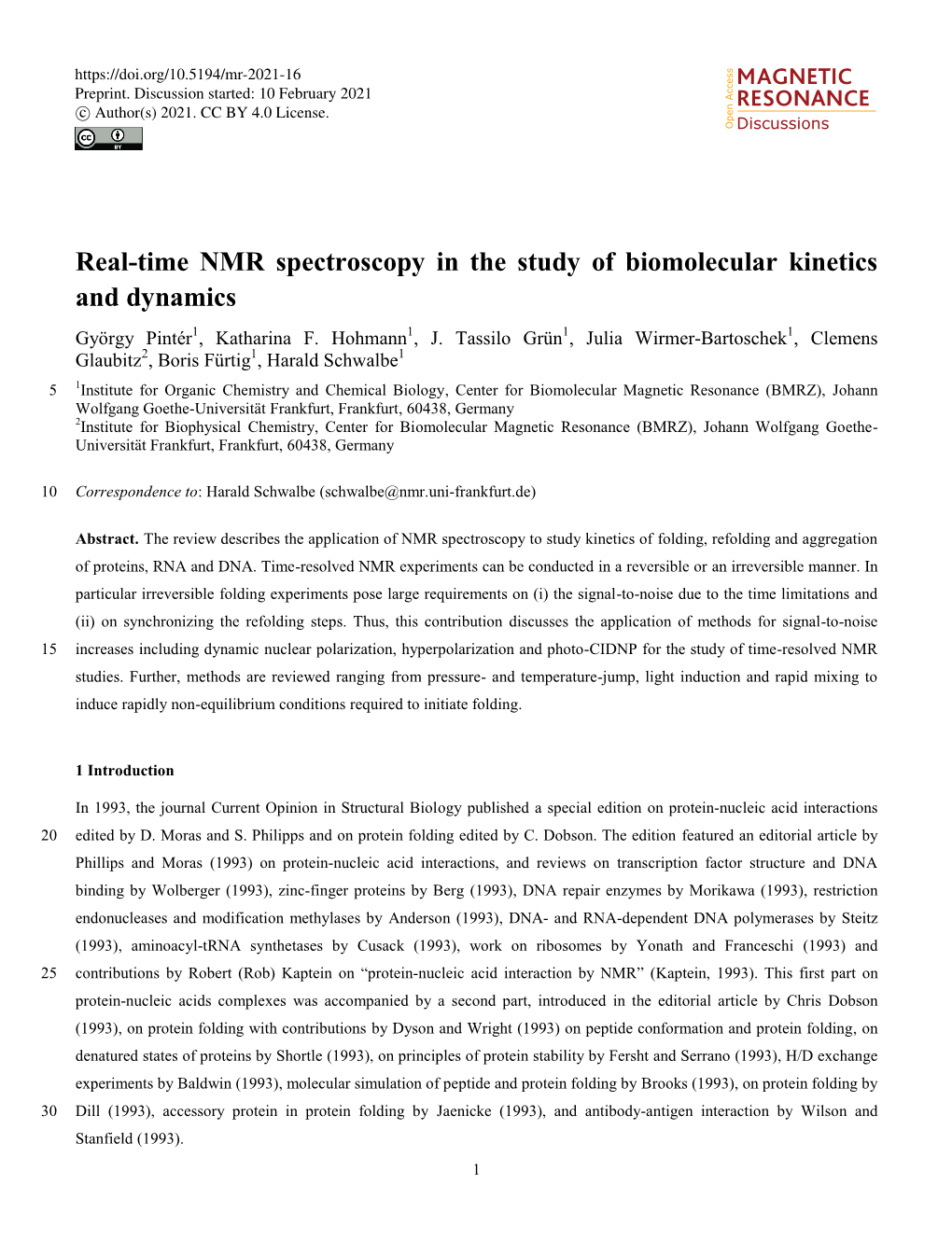 Real-Time NMR Spectroscopy in the Study of Biomolecular Kinetics and Dynamics György Pintér1, Katharina F