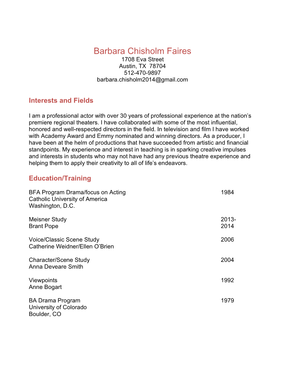 Barbara Chisholm Faires 1708 Eva Street Austin, TX 78704 512-470-9897 Barbara.Chisholm2014@Gmail.Com