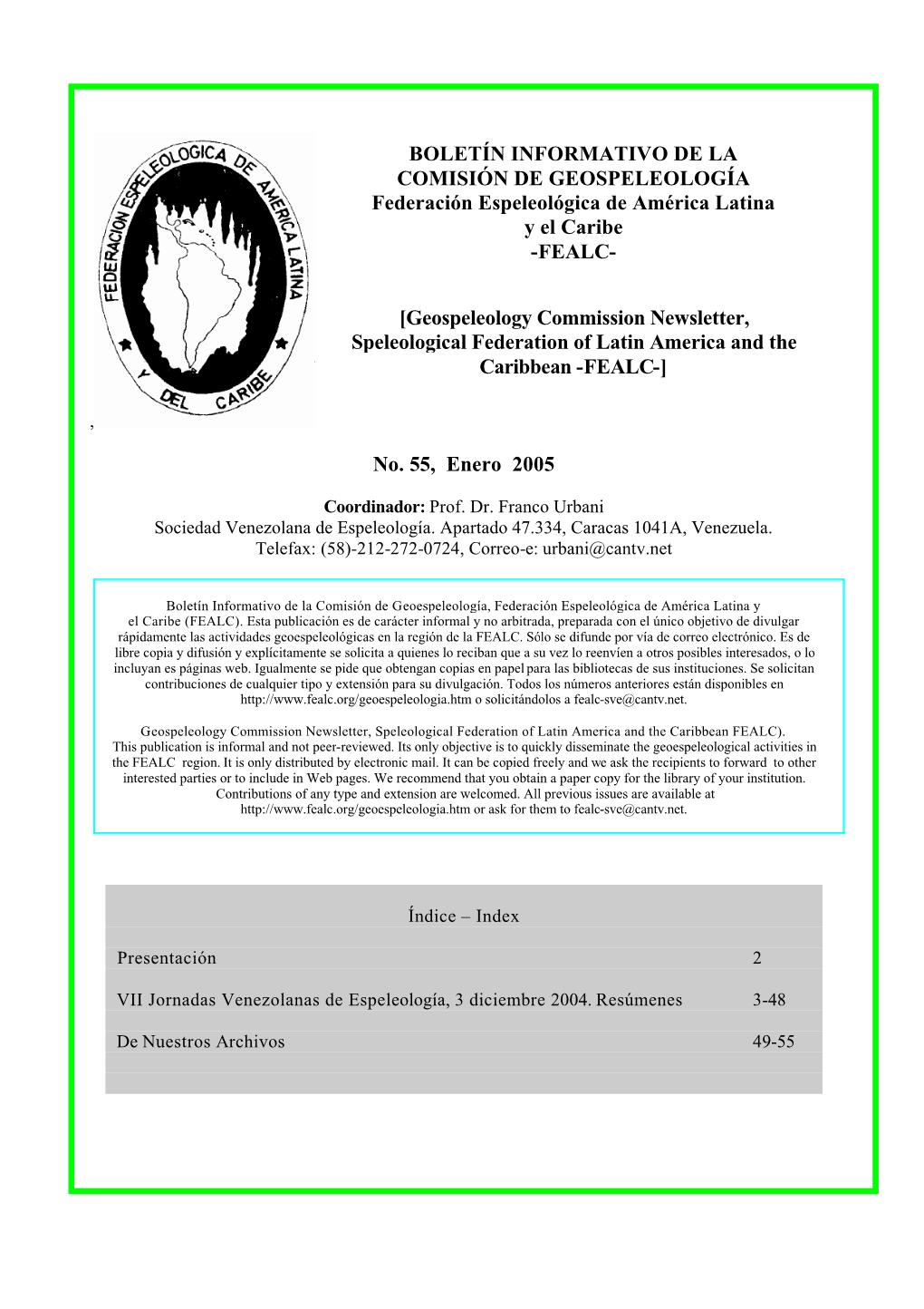 BOLETÍN INFORMATIVO DE LA COMISIÓN DE GEOSPELEOLOGÍA Federación Espeleológica De América Latina Y El Caribe -FEALC- [Geosp