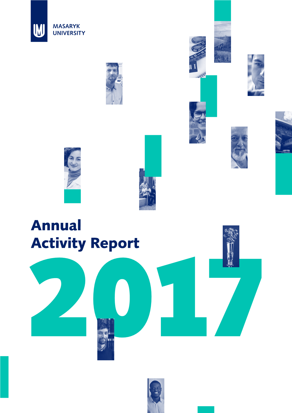 MASARYK UNIVERSITY ANNUAL ACTIVITY REPORT 2017 Contents