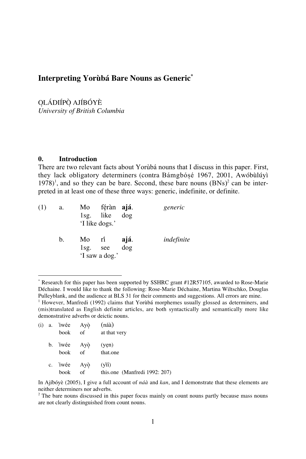 Interpreting Yorùbá Bare Nouns As Generic*