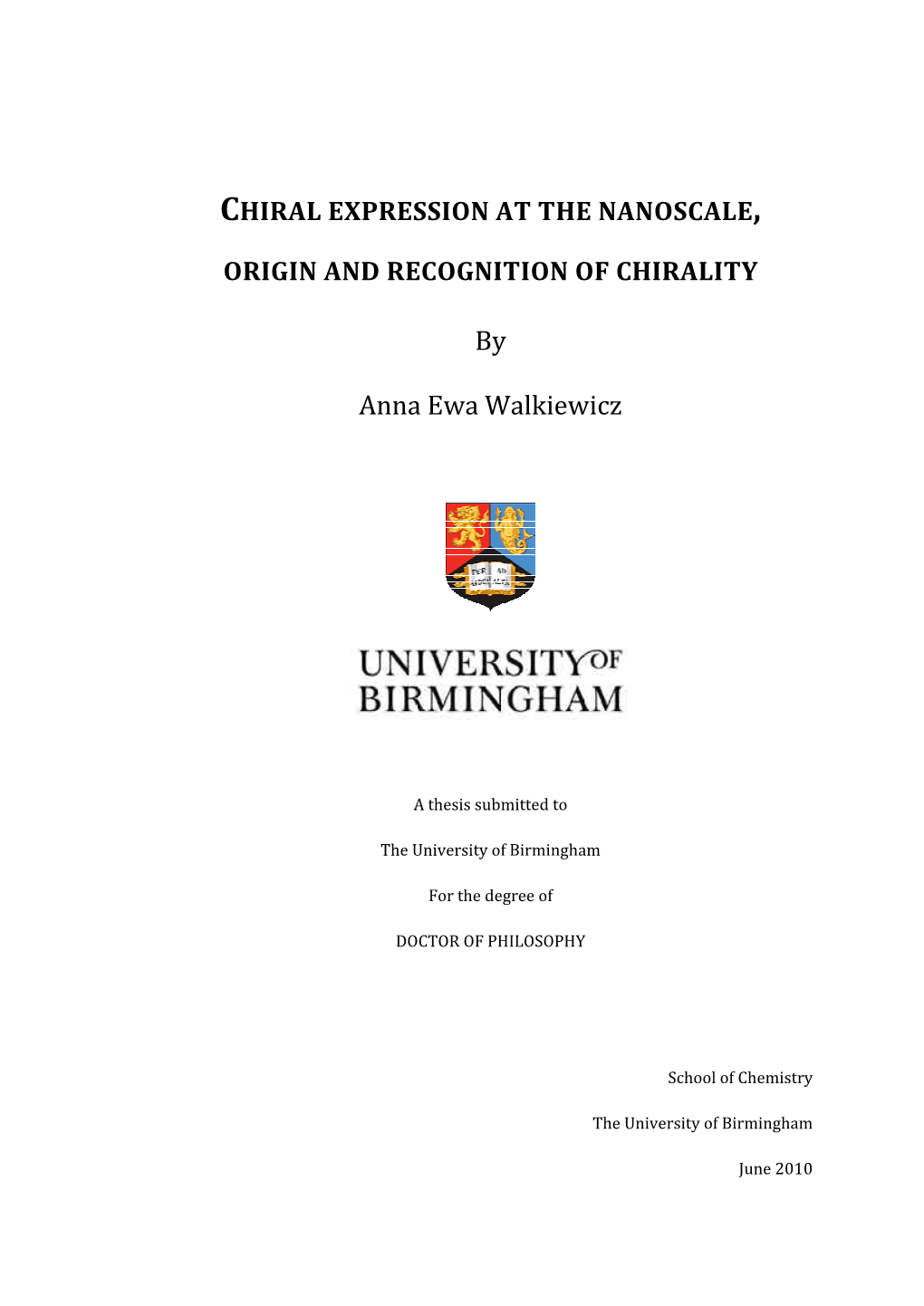 Chiral Expression at the Nanoscale Origin and Recognition of Chirality