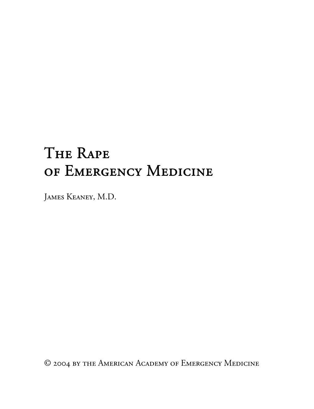 The Rape of Emergency Medicine