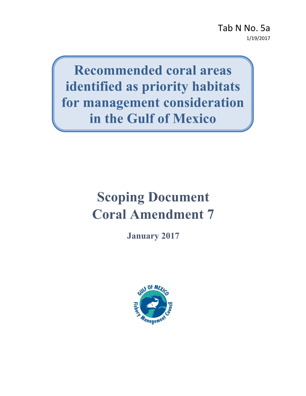 Recommended Coral Areas Identified As Priority Habitats for Management Consideration in the Gulf of Mexico