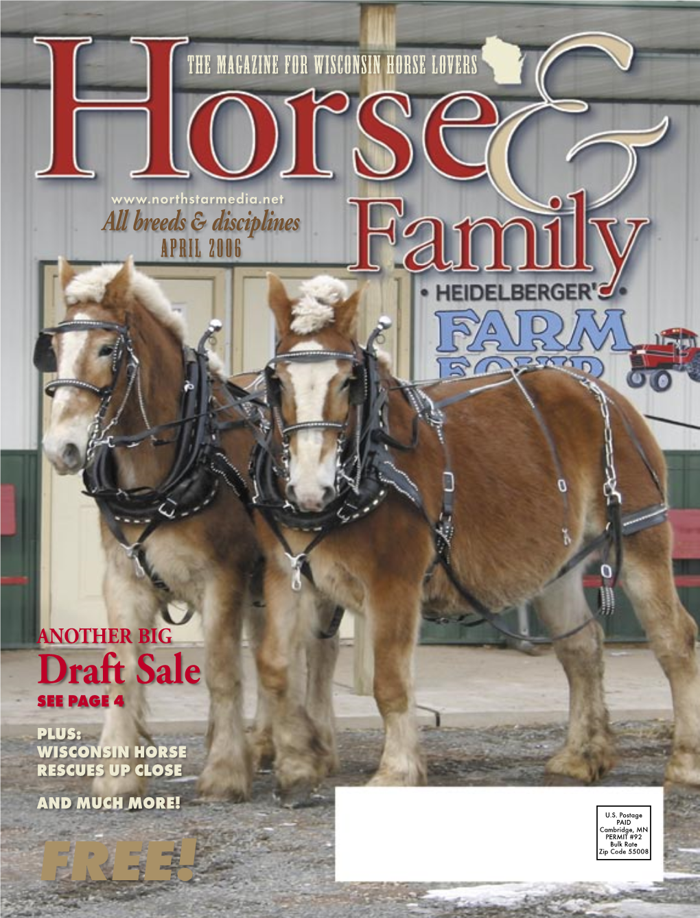Draft Sale SEE PAGE 4 PLUS: WISCONSIN HORSE RESCUES up CLOSE and MUCH MORE! U.S