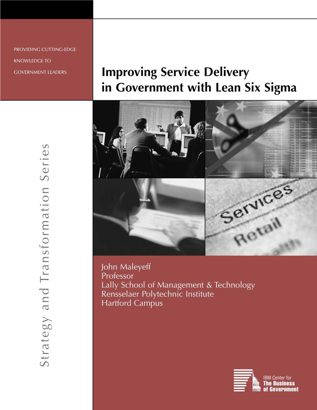 Improving Service Delivery in Government with Lean Six Sigma S