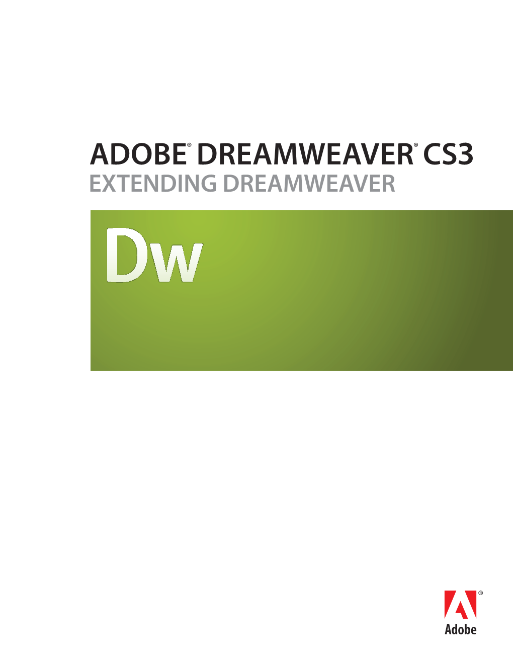 EXTENDING DREAMWEAVER © 2007 Adobe Systems Incorporated