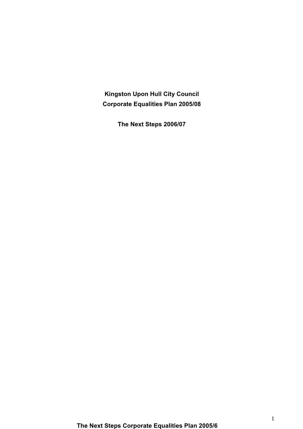 The Next Steps Corporate Equalities Plan 2005/6 1 Kingston Upon Hull