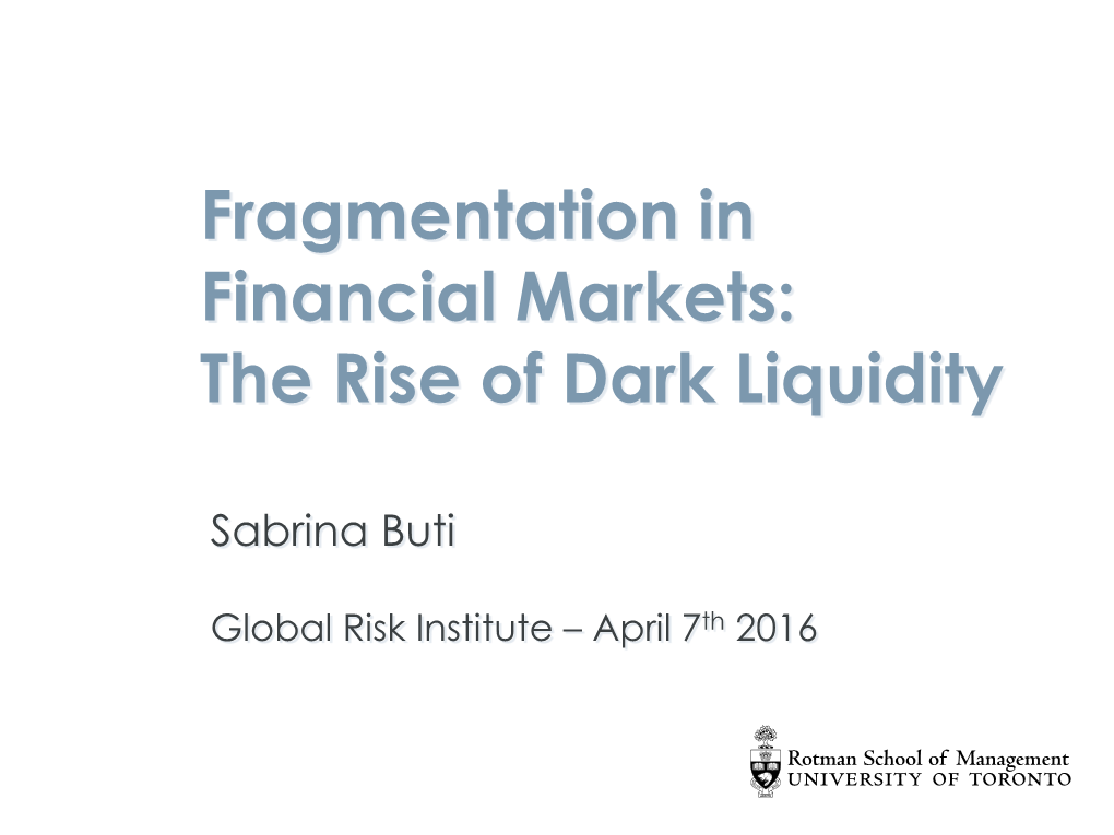 Fragmentation in Financial Markets: the Rise of Dark Liquidity
