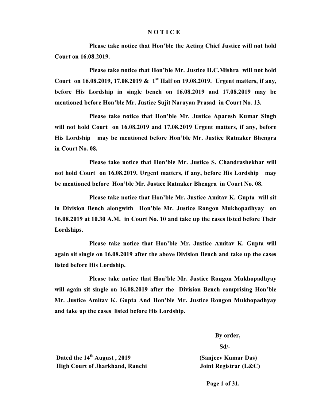 N O T I C E Please Take Notice That Hon'ble the Acting Chief Justice Will Not Hold Court on 16.08.2019. Please Take Notice Th