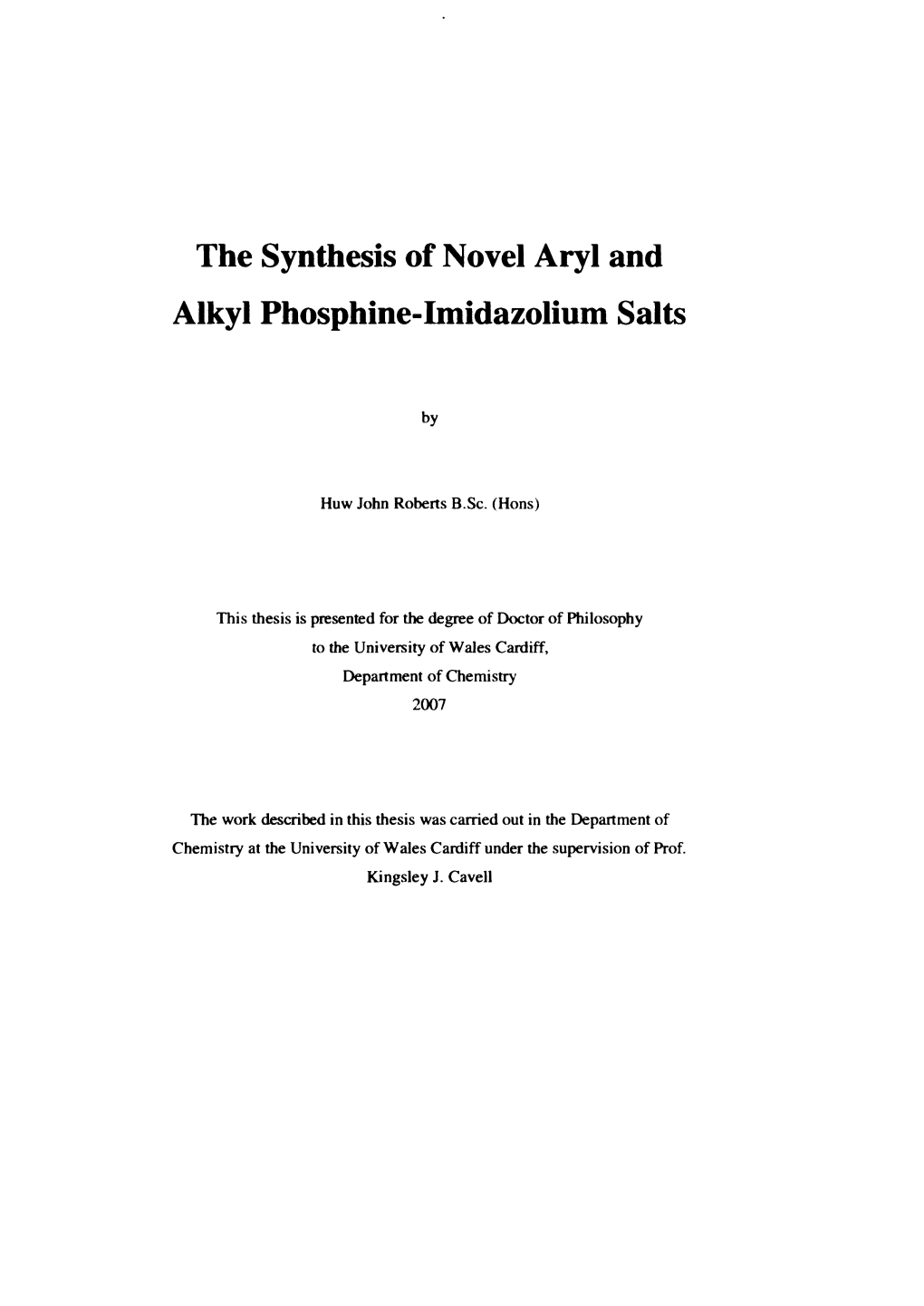The Synthesis of Novel Aryl and Alkyl Phosphine-Imidazolium Salts