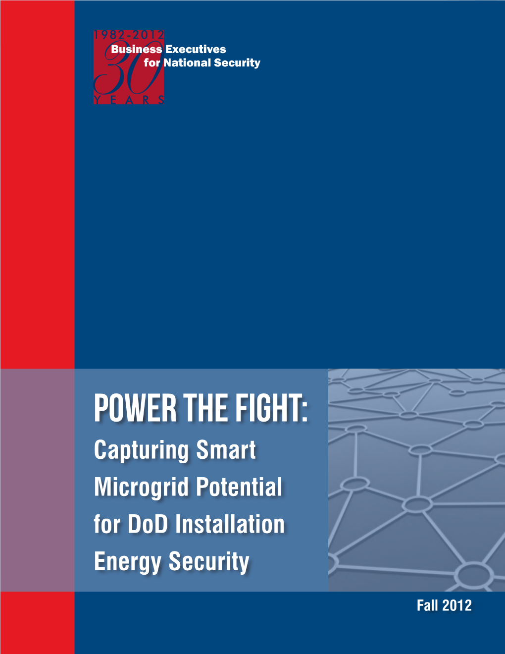 Power the Fight: Capturing Smart Microgrid Potential for Dod Installation Energy Security