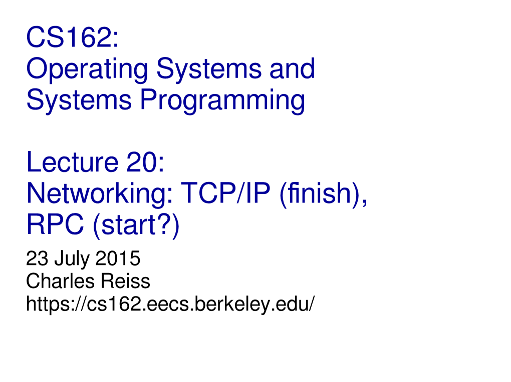 CS162: Operating Systems and Systems Programming Lecture 20