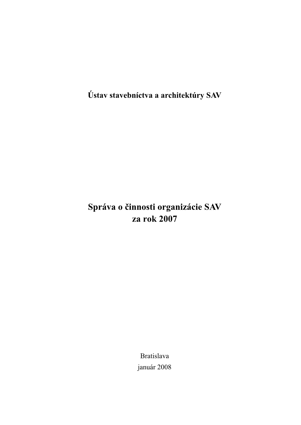 Správa O Činnosti Organizácie SAV Za Rok 2007