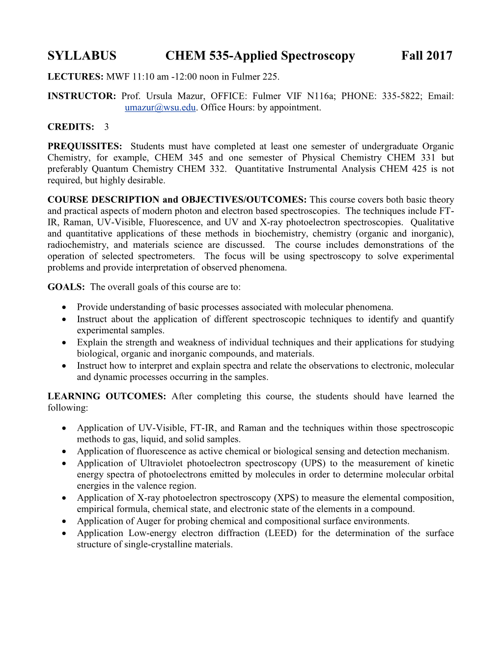 SYLLABUS CHEM 535-Applied Spectroscopy Fall 2017 LECTURES: MWF 11:10 Am -12:00 Noon in Fulmer 225
