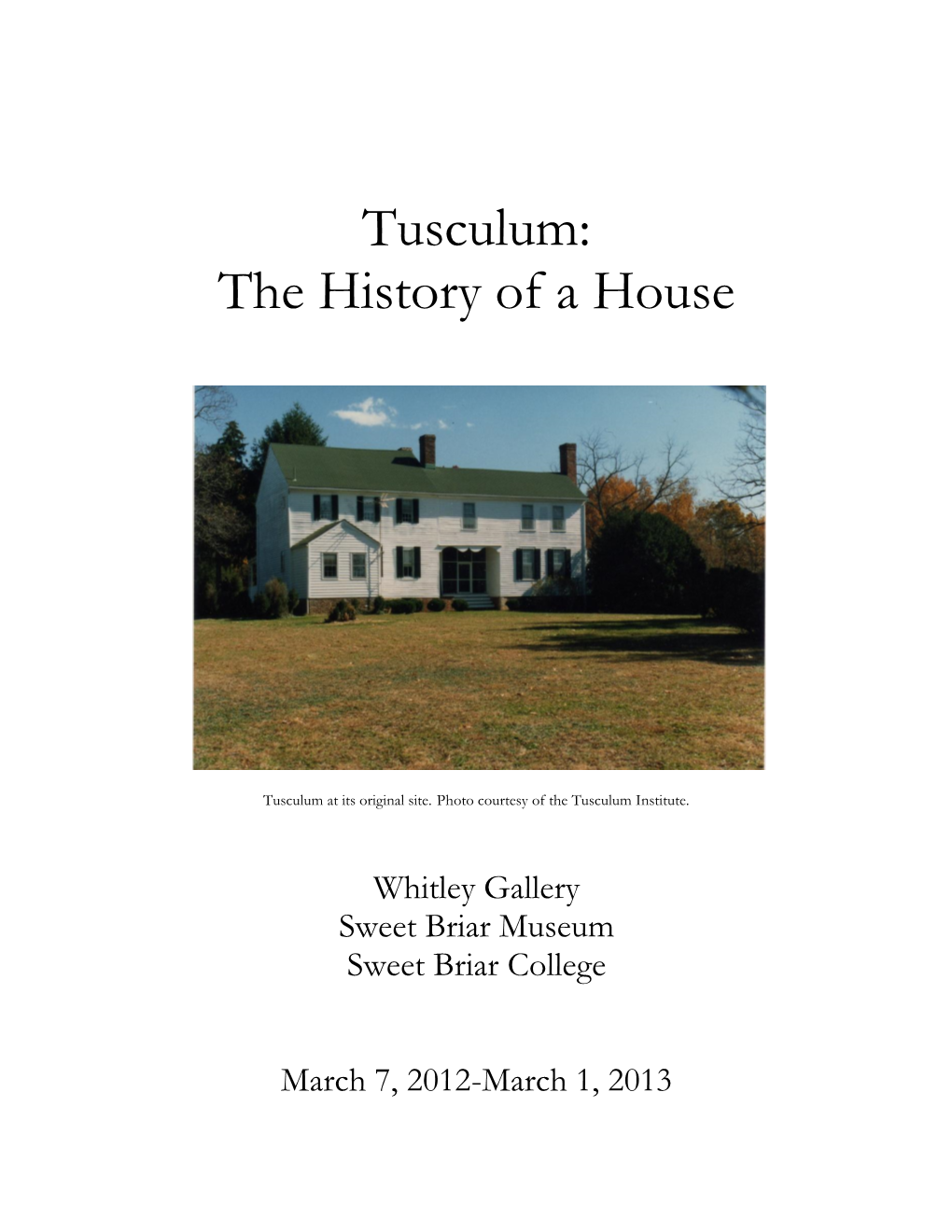 Tusculum: the History of a House