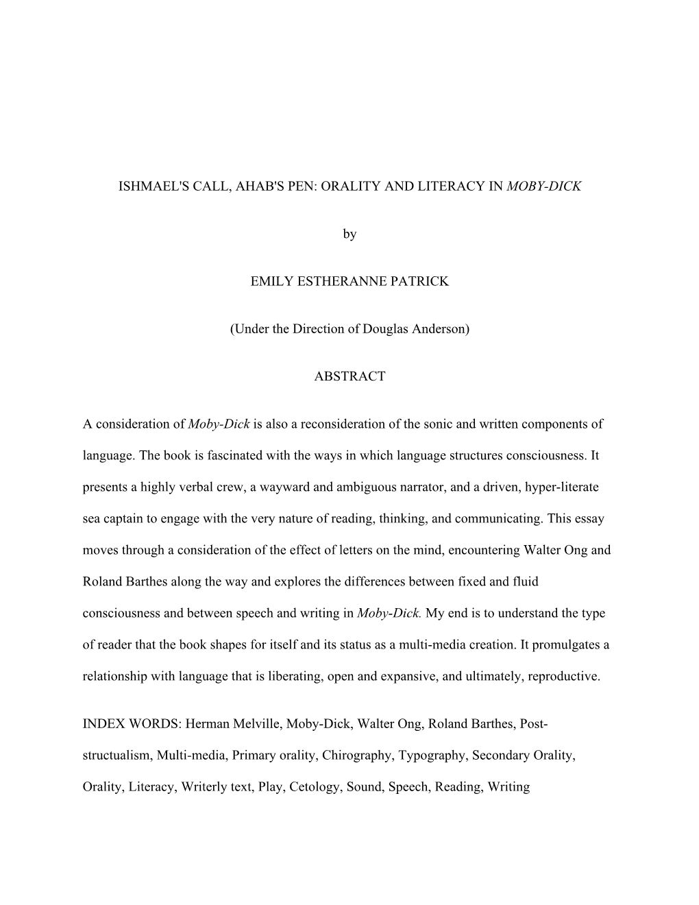 ISHMAEL's CALL, AHAB's PEN: ORALITY and LITERACY in MOBY-DICK by EMILY ESTHERANNE PATRICK (Under the Direction of Douglas Anders