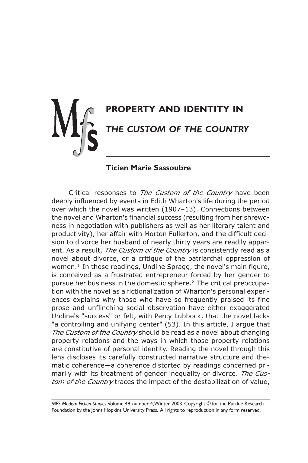 Property and Identity in the Custom of the Country and Ultimately Meaning, on Personal Identity As Volatile Economic Conditions Erode Familiar Social Structures