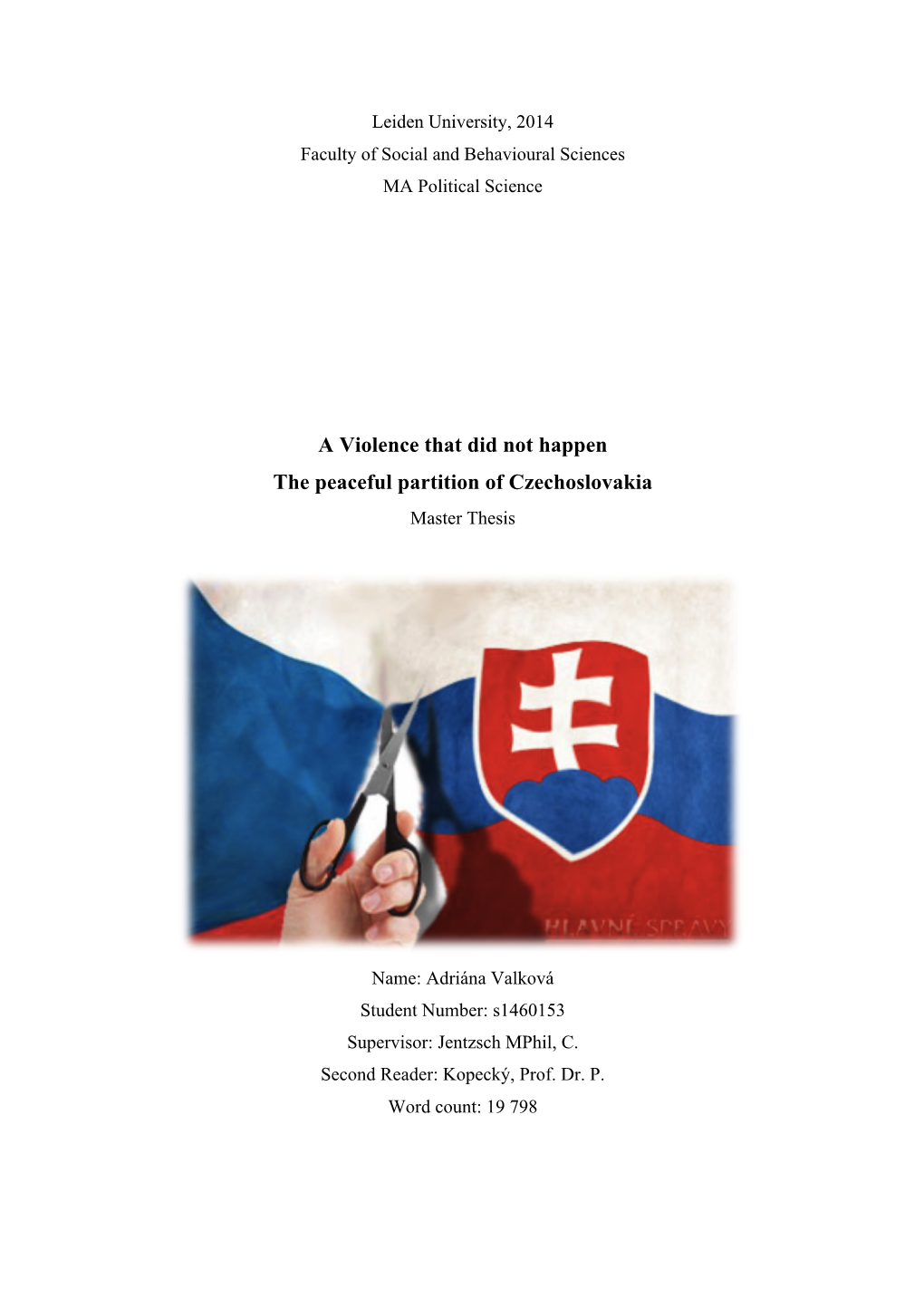 A Violence That Did Not Happen the Peaceful Partition of Czechoslovakia Master Thesis