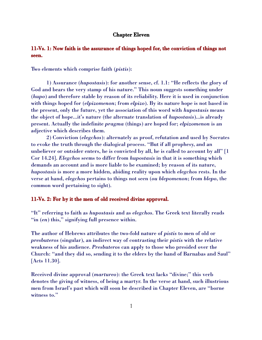 Chapter Eleven 11-Vs. 1: Now Faith Is the Assurance of Things Hoped For, the Conviction of Things Not Seen. Two Elements Which C