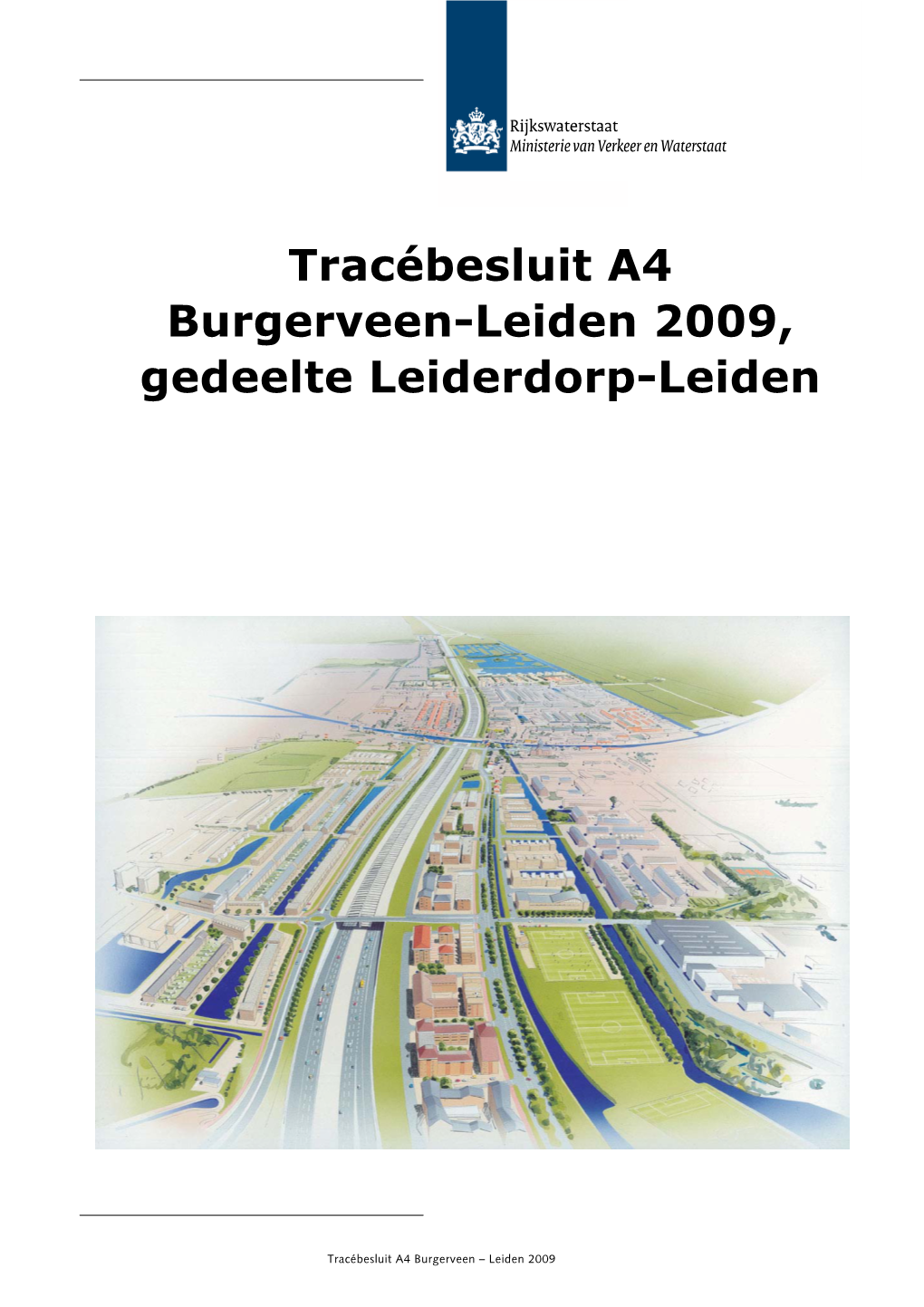 Tracébesluit A4 Burgerveen-Leiden 2009, Gedeelte Leiderdorp-Leiden