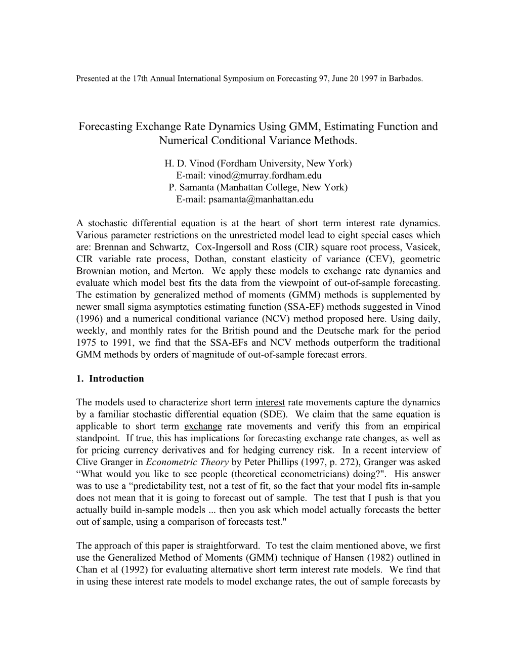 Forecasting Exchange Rate Dynamics Using GMM, Estimating Function and Numerical Conditional Variance Methods