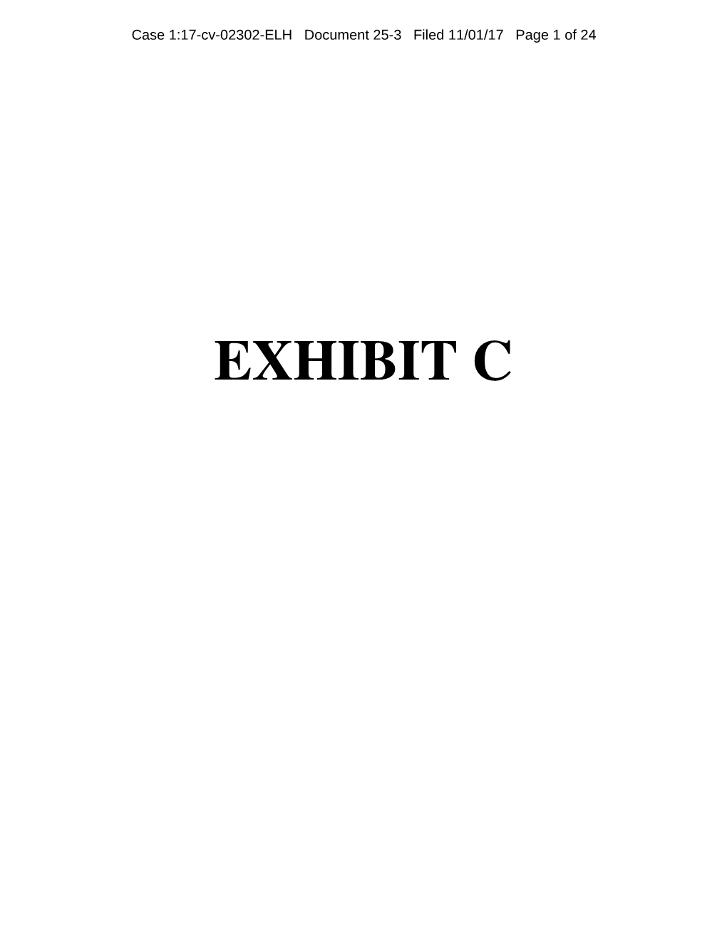 EXHIBIT C Case 1:17-Cv-02302-ELH Document 25-3 Filed 11/01/17 Page 2 of 24