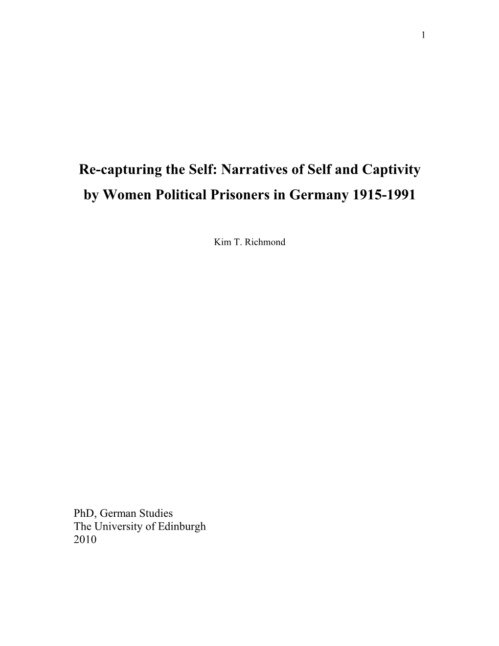 Narratives of Self and Captivity by Women Political Prisoners in Germany 1915-1991