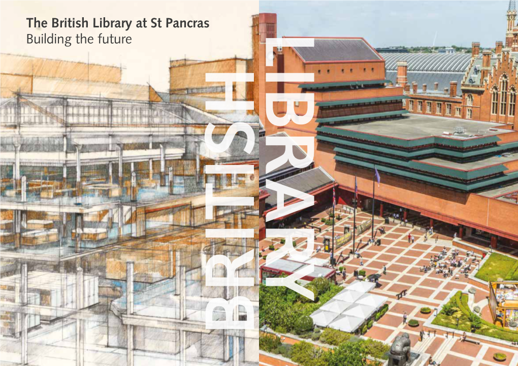 The British Library at St Pancras Building the Future Introduction: an Evolving Building