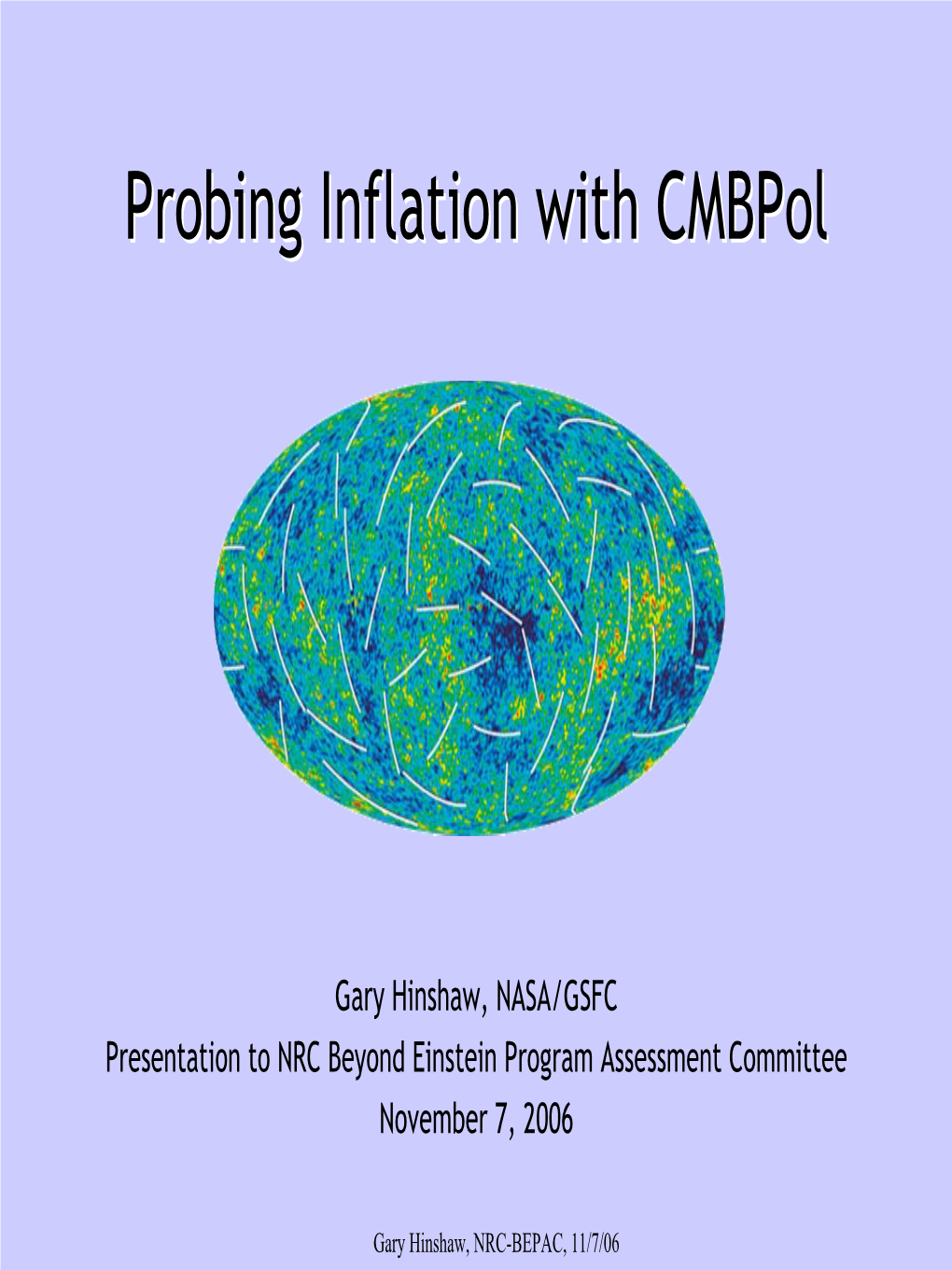 Probing Inflation with Cmbpol