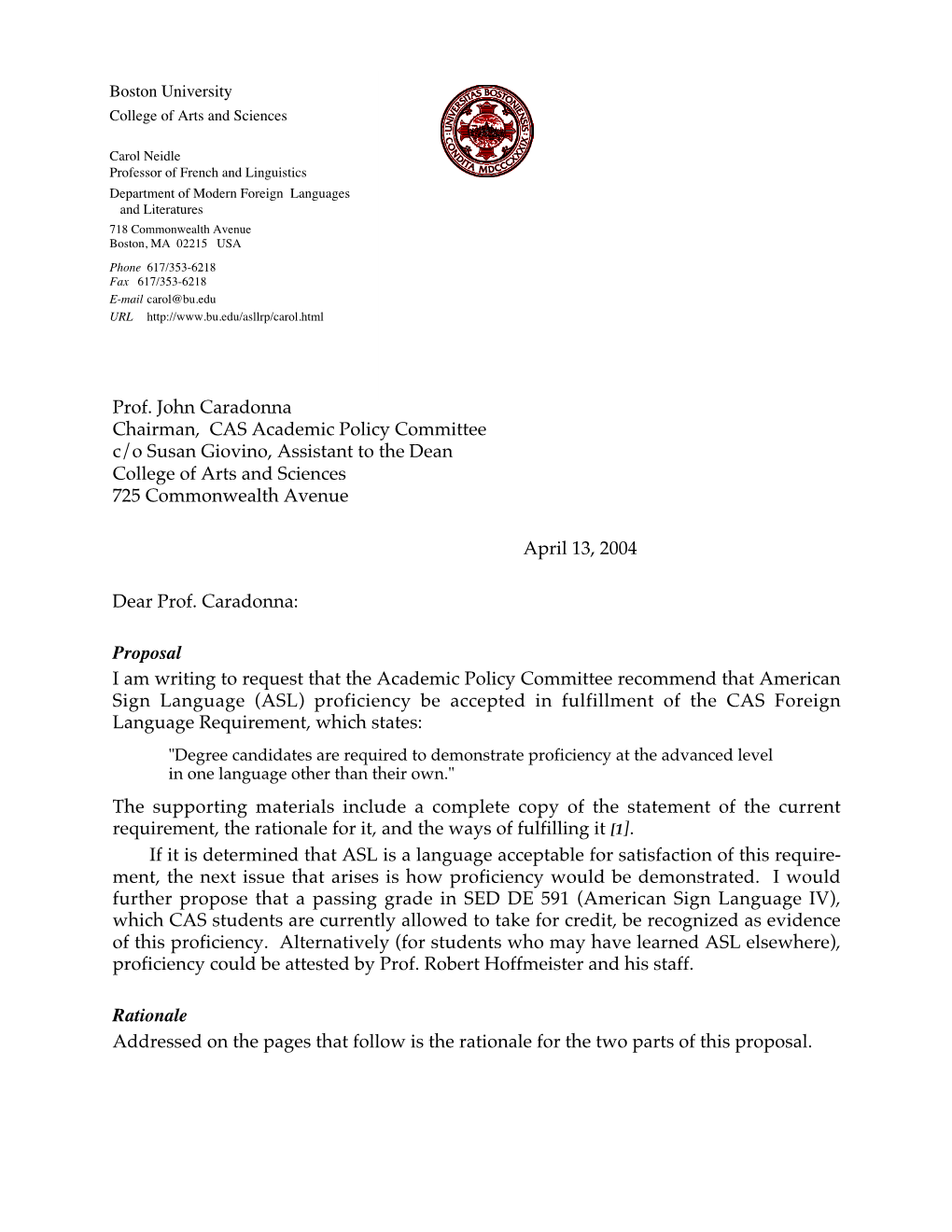 Prof. John Caradonna Chairman, CAS Academic Policy Committee C/O Susan Giovino, Assistant to the Dean College of Arts and Sciences 725 Commonwealth Avenue