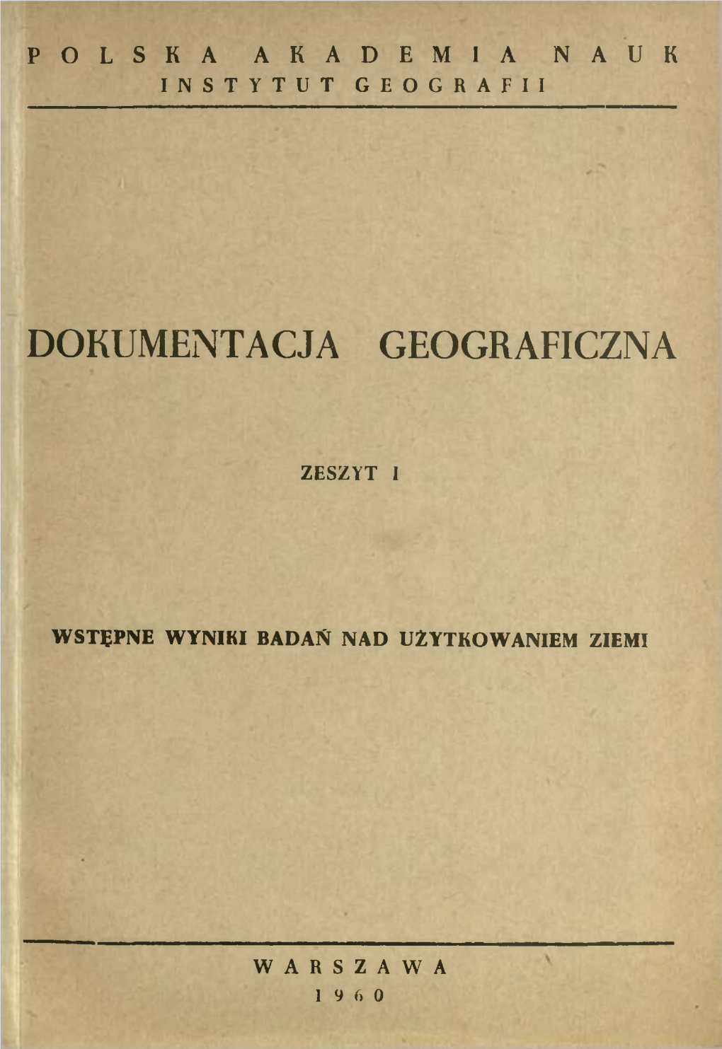 (1960) : Wstępne Wyniki Badań Nad Użytkowaniem Ziemi