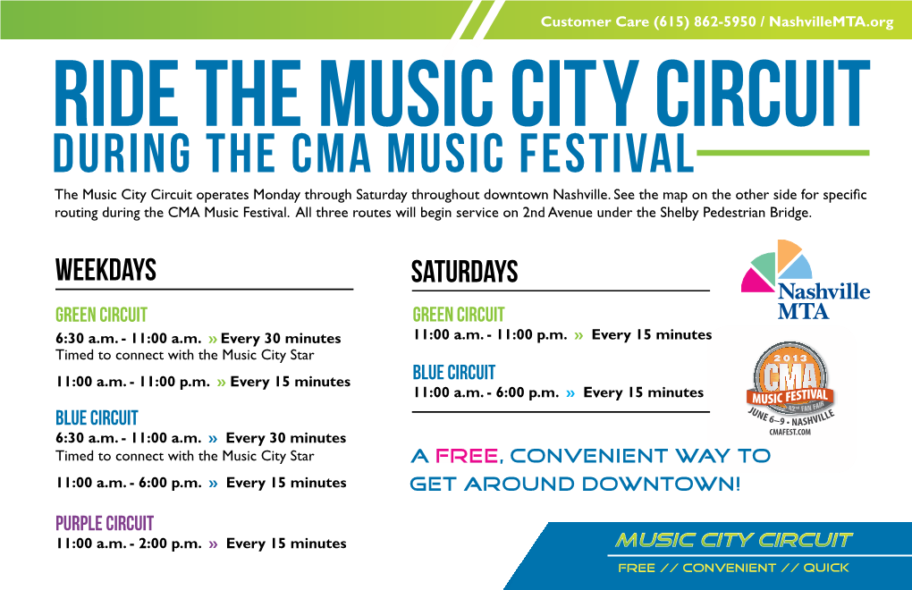 Ride the Music City Circuit During the CMA MUSIC Festival the Music City Circuit Operates Monday Through Saturday Throughout Downtown Nashville