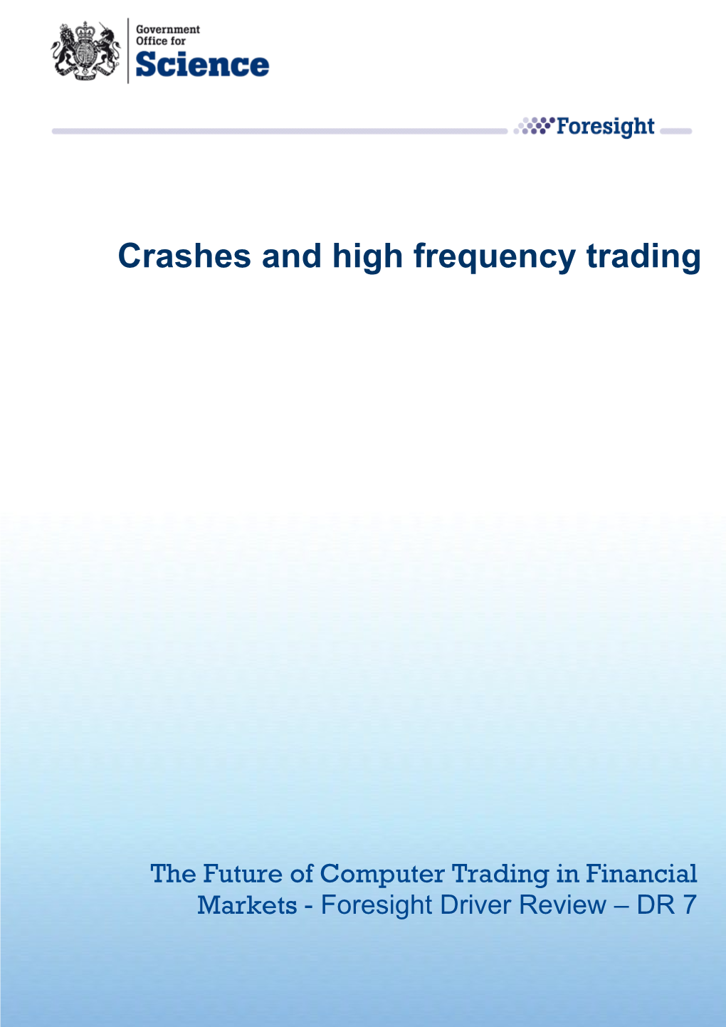 Crashes and High Frequency Trading