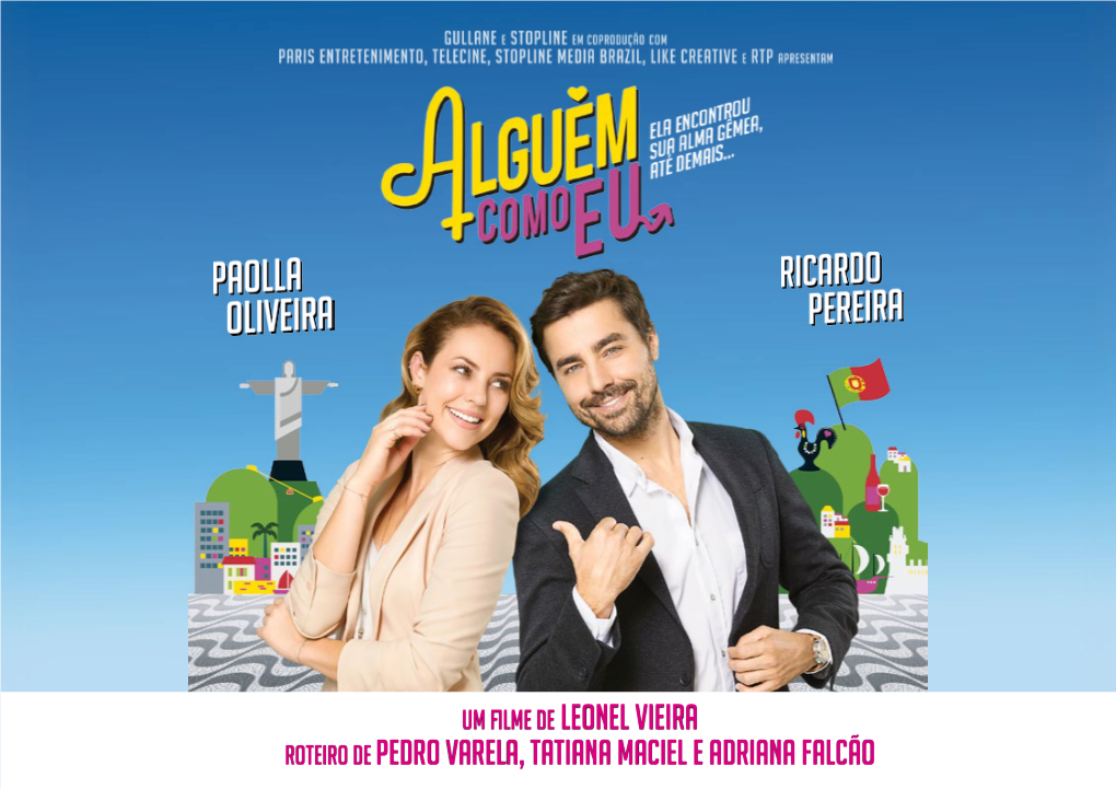 Um Filme De Leonel Vieira Roteiro De Pedro Varela, Tatiana Maciel E Adriana Falcão Elenco