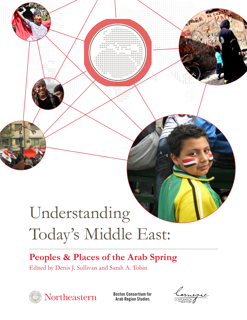 Understanding Today's Middle East: Peoples & Places of the Arab Spring