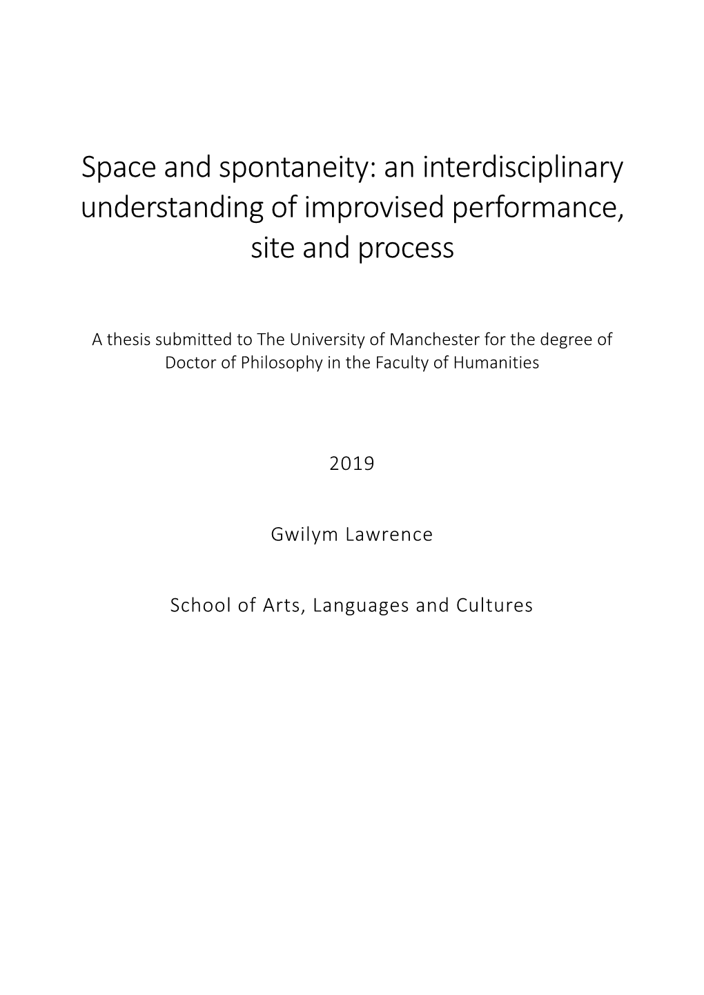 Space and Spontaneity: an Interdisciplinary Understanding of Improvised Performance, Site and Process