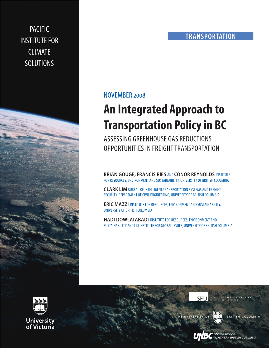 An Integrated Approach to Transportation Policy in BC ASSESSING GREENHOUSE GAS REDUCTIONS OPPORTUNITIES in FREIGHT TRANSPORTATION