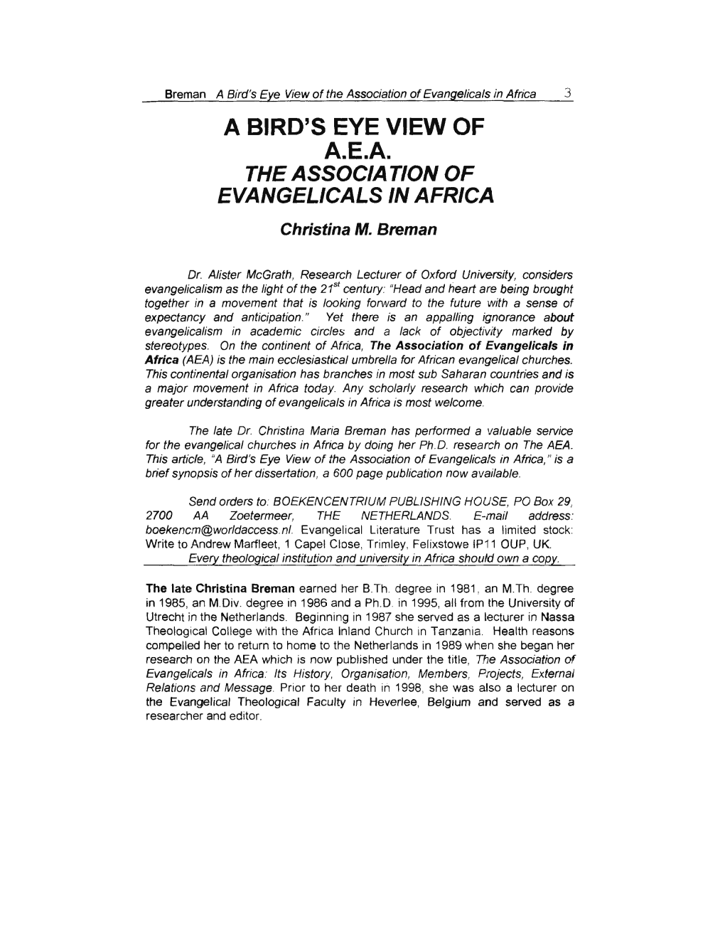 A BIRD's EYE VIEW of A.E.A. the ASSOC/A TION of EVANGEL/CALS in AFRICA Christina M