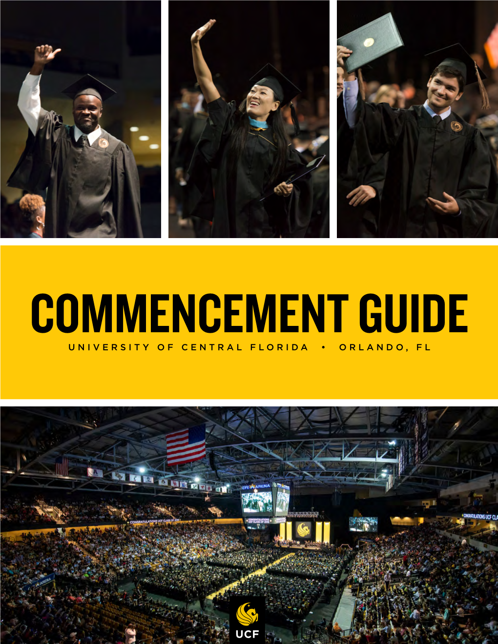 Commencement Guide University of Central Florida • Orlando, Fl Ucf Commencement Guide