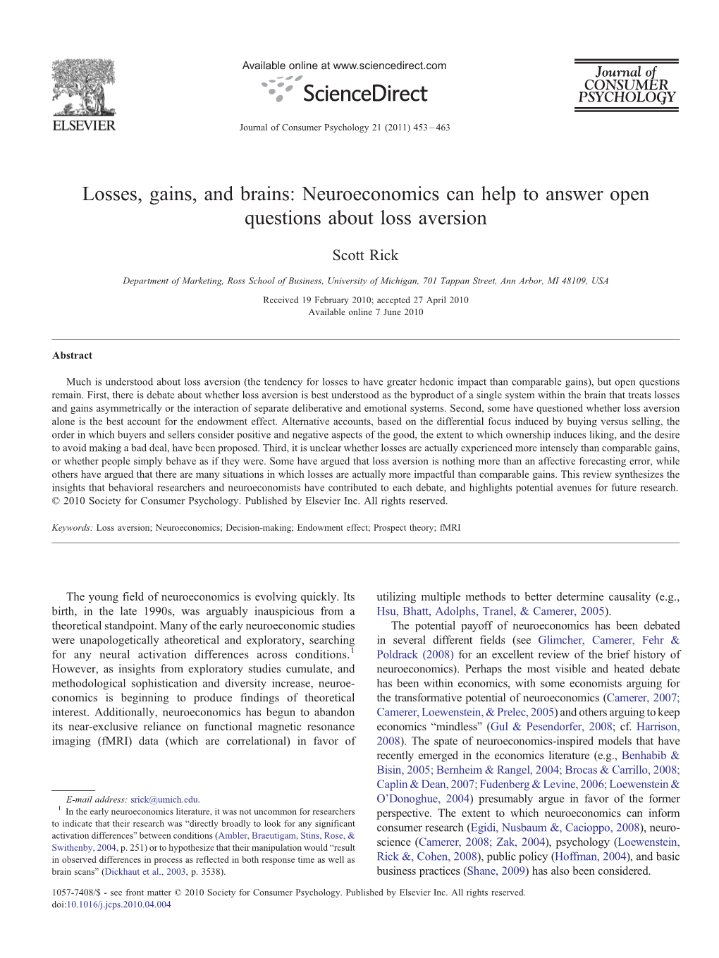 Losses, Gains, and Brains: Neuroeconomics Can Help to Answer Open Questions About Loss Aversion