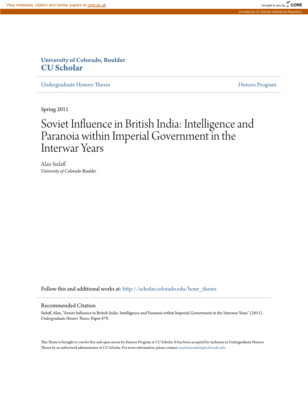 Soviet Influence in British India: Intelligence and Paranoia Within Imperial Government in the Interwar Years Alan Sielaff University of Colorado Boulder