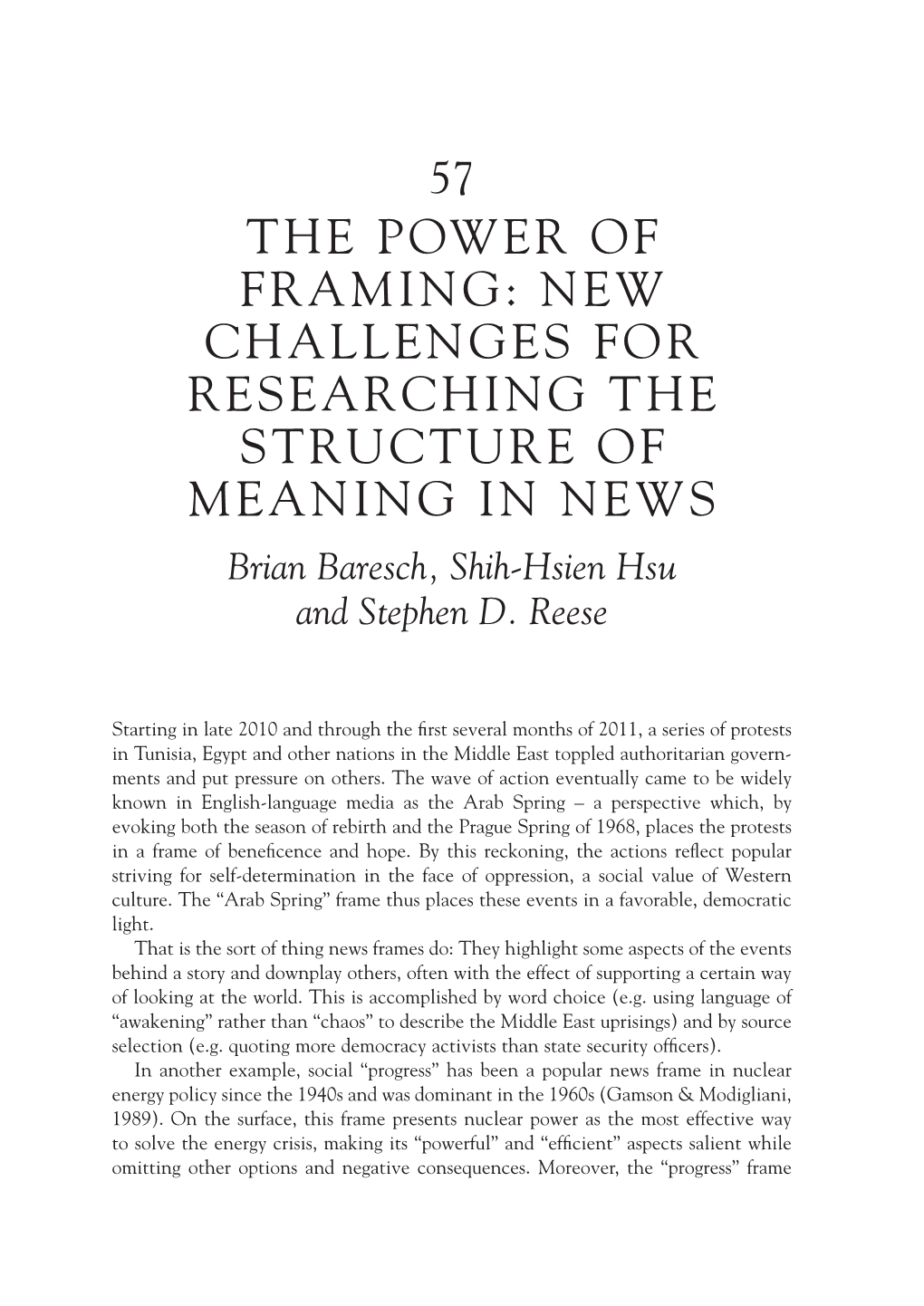 The Power of Framing: New Challenges for Researching the Structure of Meaning in News Brian Baresch, Shih-Hsien Hsu and Stephen D