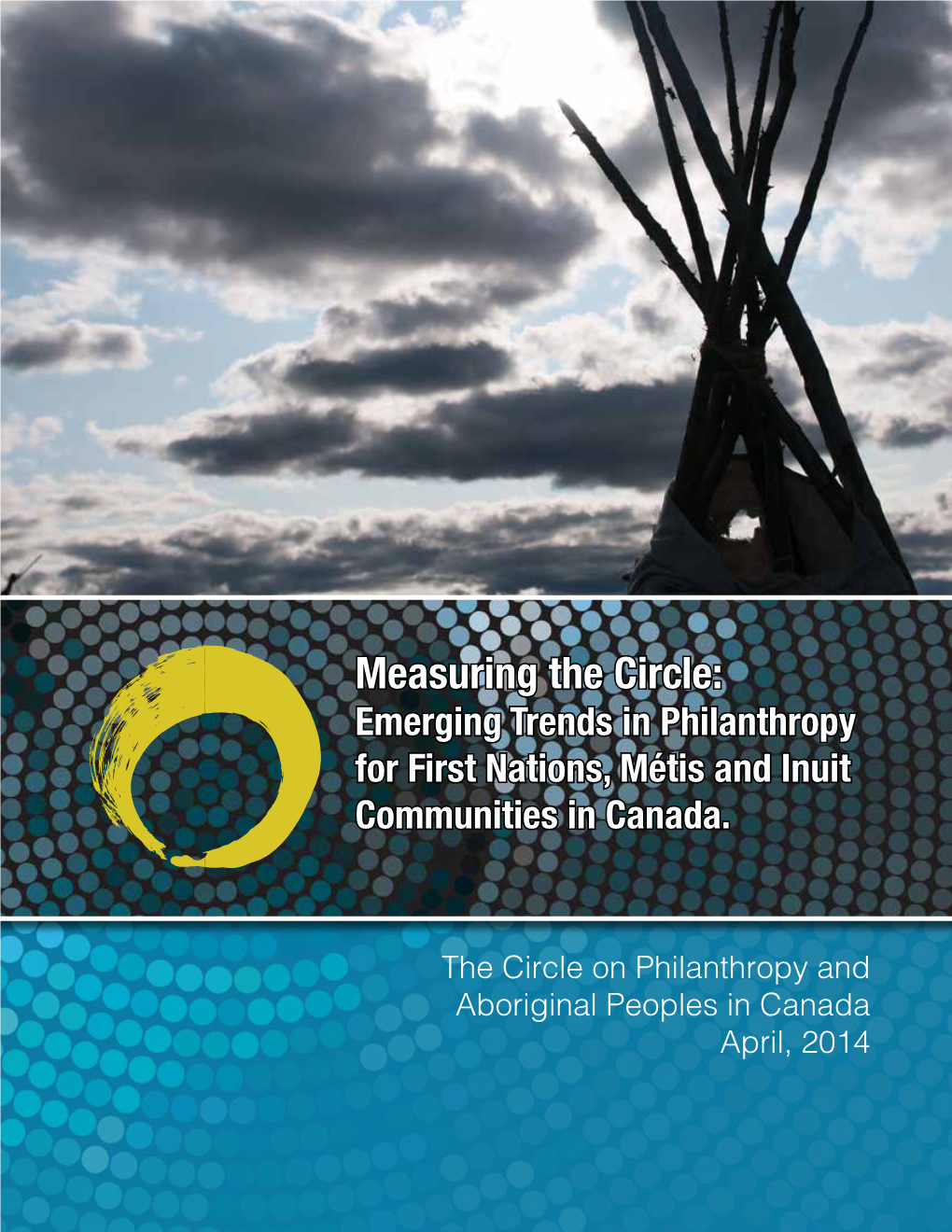 Measuring the Circle: Emerging Trends in Philanthropy for First Nations, Métis and Inuit Communities in Canada