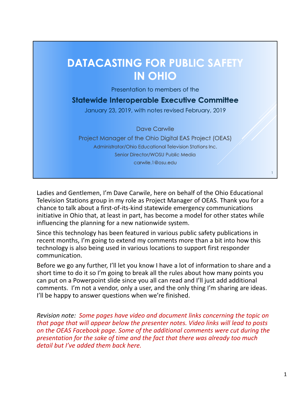 DATACASTING for PUBLIC SAFETY in OHIO Presentation to Members of the Statewide Interoperable Executive Committee January 23, 2019, with Notes Revised February, 2019