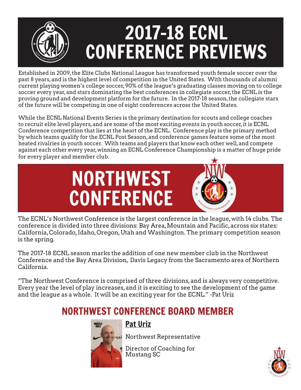 NORTHWEST CONFERENCE the ECNL’S Northwest Conference Is the Largest Conference in the League, with 14 Clubs