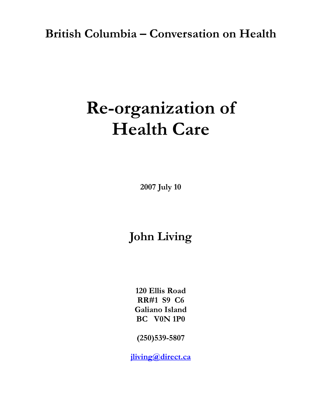Re-Organization of Health Care